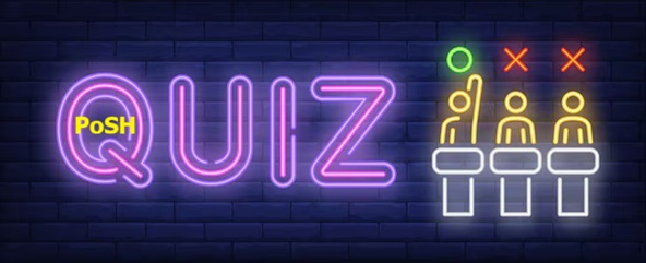 PoSH Quiz